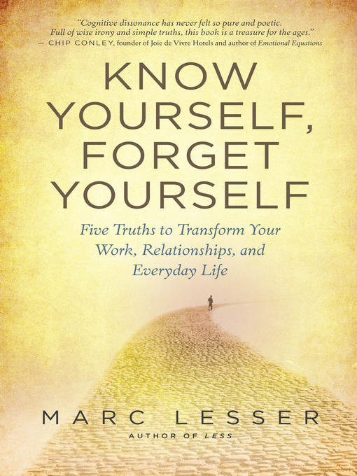 Title details for Know Yourself, Forget Yourself by Marc Lesser - Wait list